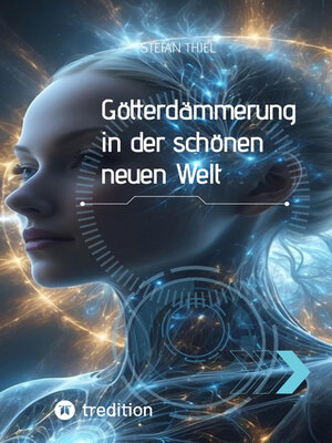 cover image of Götterdämmerung in der schönen neuen Welt